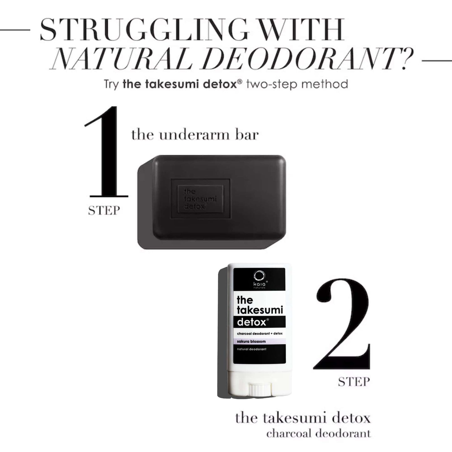 "THE DETOX STARTER KIT" by Kaia Naturals, featuring "The Underarm Bar" and "The Takesumi Detox Charcoal Deodorant" in a two-step method for natural deodorant use.