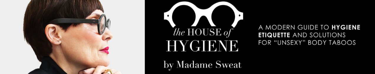 The House of Hygiene banner featuring stylish woman with short hair and glasses alongside bold text about modern hygiene etiquette by Madame Sweat